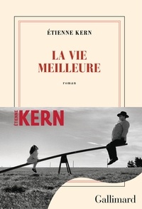 Etienne Kern - La vie meilleure.