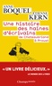 Etienne Kern - Une histoire des haines d'écrivains - De Chateaubriand à Proust.
