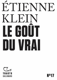 Etienne Klein - Le goût du vrai.