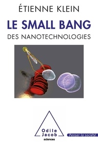 Etienne Klein - Le small bang - Des nanotechnologies.