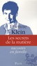 Etienne Klein - Les secrets de la matière.