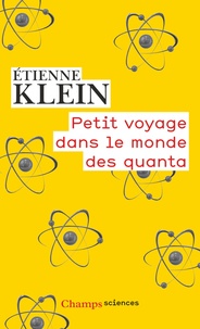 Etienne Klein - Petit voyage dans le monde des quanta.