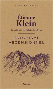 Etienne Klein - Psychisme ascensionnel.