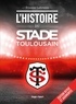 Etienne Labrunie - L'histoire du Stade Toulousain.