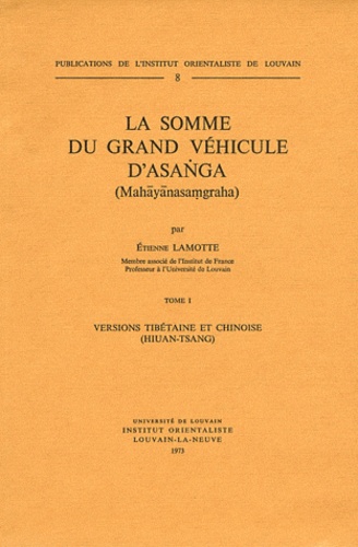 Etienne Lamotte - La somme du grand véhicule d'Asanga - 2 volumes.