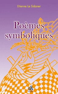Etienne Le Sidaner - Poèmes symboliques.