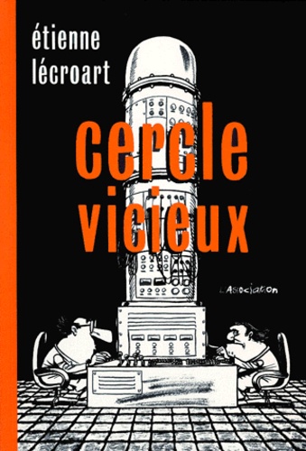 Etienne Lécroart - Cercle Vicieux.