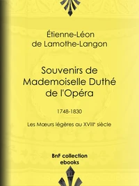Souvenirs de Mademoiselle Duthé de l'Opéra