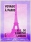 Voyage à Paris. Esquisses des hommes et des choses dans cette capitale