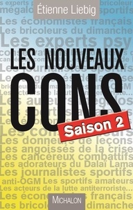 Etienne Liebig - Les nouveaux cons - Saison 2.