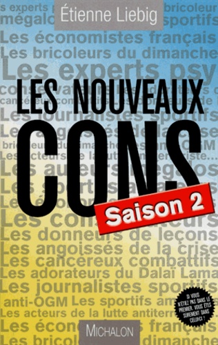 Etienne Liebig - Les nouveaux cons - Saison 2.