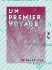 Etienne Lucas - Un premier voyage - Savoie et Suisse.