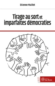 Etienne Maillet - Tirage au sort et imparfaites démocraties.