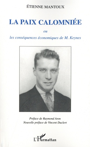 La paix calomniée ou les conséquences économiques de M. Keynes