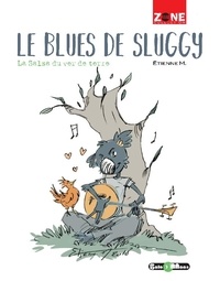 Etienne Martin - Le Blues de Sluggy - La salsa du ver de terre.
