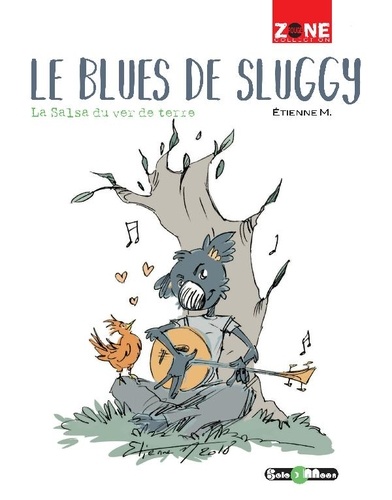 Le Blues de Sluggy. La salsa du ver de terre