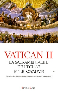 Etienne Michelin et Antoine Guggenheim - Vatican II - La sacramentalité de l'Eglise et le Royaume.