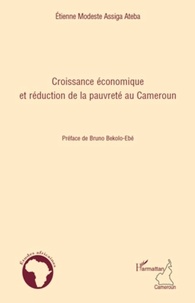 Etienne Modeste Assigna Ateba - Croissance économique et réduction de la pauvreté au Cameroun.