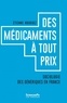 Etienne Nouguez - Des médicaments à tous prix - Sociologie des génériques en France.
