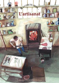Raconte-moi... L'artisanat