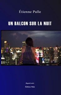 Un balcon sur la nuit