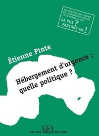 Etienne Pinte - Hébergement d'urgence : quelle politique ? - Une conférence-débat de l'association Emmaüs.