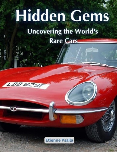  Etienne Psaila - Hidden Gems: Uncovering the World's Rare Cars - Automotive Books.