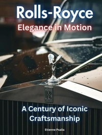  Etienne Psaila - Rolls-Royce: Elegance in Motion: A Century of Iconic Craftsmanship - Automotive Books.