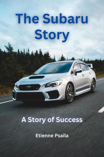  Etienne Psaila - The Subaru Story: A Story of Success - Automotive Books.