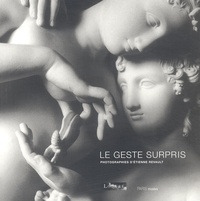 Etienne Revault - Le Geste Surpris.