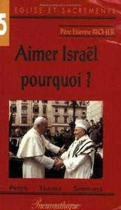 Etienne Richer - Aimer Israël, pourquoi ?.