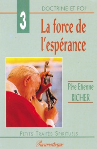 Etienne Richer - La Force De L'Esperance.