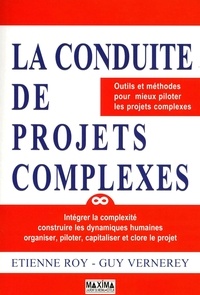 Etienne Roy - La conduite de projets complexes.