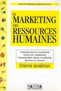 Etienne Segrétain - Le marketing des ressources humaines.