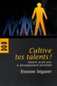 Etienne Séguier - Cultive tes talents ! - Nourrir sa foi avec le développement personnel.