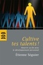 Etienne Séguier - Cultive tes talents ! - Nourrir sa foi avec le développement personnel.