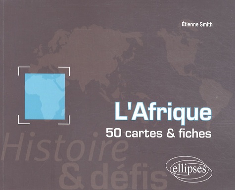 L'Afrique. 50 cartes et fiches