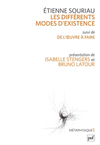 Etienne Souriau - Les différents modes d'existence - Suivi de Du mode d'existence de l'oeuvre à faire.