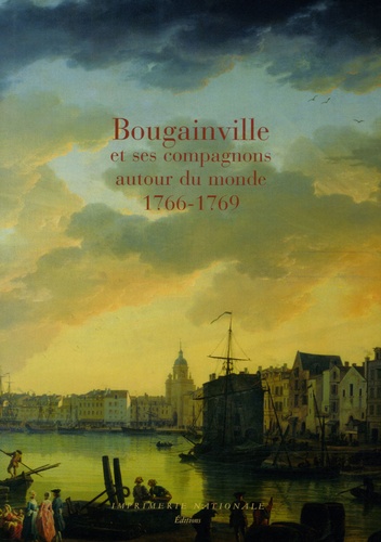Etienne Taillemite - Bougainville et ses compagnons autour du monde - 1766-1769.
