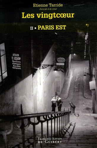 Etienne Tarride - Les Vingtcoeur Tome 2 : Paris Est.