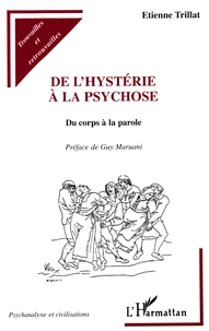 De L'Hysterie A La Psychose. Du Corps A La Parole