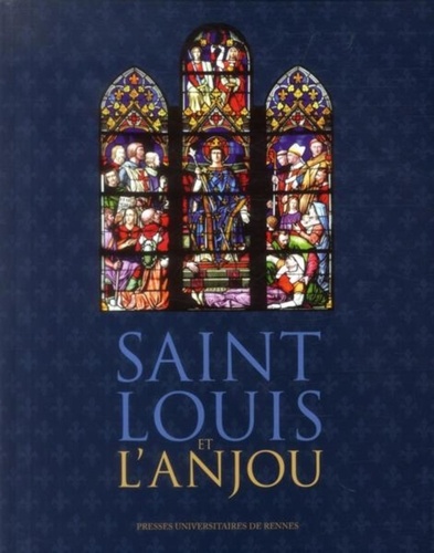 Etienne Vacquet - Saint Louis et l'Anjou.