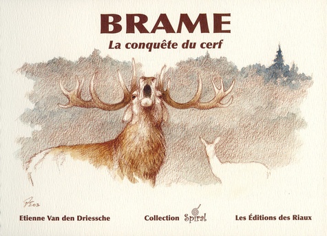 Etienne Van Den Driessche - Brame - La conquête du cerf.
