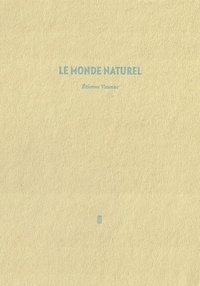 Etienne Vaunac - Le Monde naturel.
