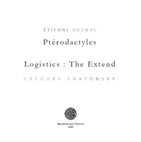 Etienne Vaunac et Grégory Chatonsky - Ptérodactyles - Logistics : The Extend.