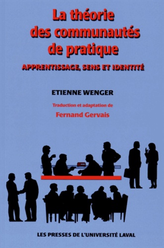 Etienne Wenger - La théorie des communautés de pratique.