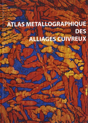  ETIF - Atlas métallographique des alliages cuivreux.
