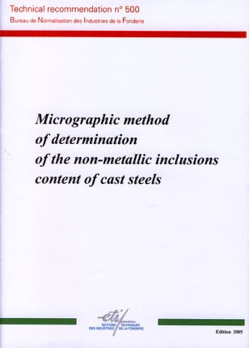  ETIF - Micrographic method of determination of the non-metallic inclusions content of cast steels.