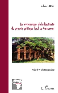 Les dynamiques de la légitimité du pouvoir politique local au Cameroun