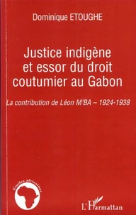 Justice indigène et essor du droit coutumier au Gabon